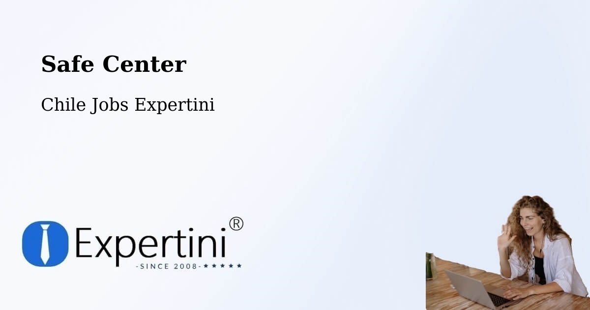Safety Center – Ñuñoa - Chile Jobs Expertini